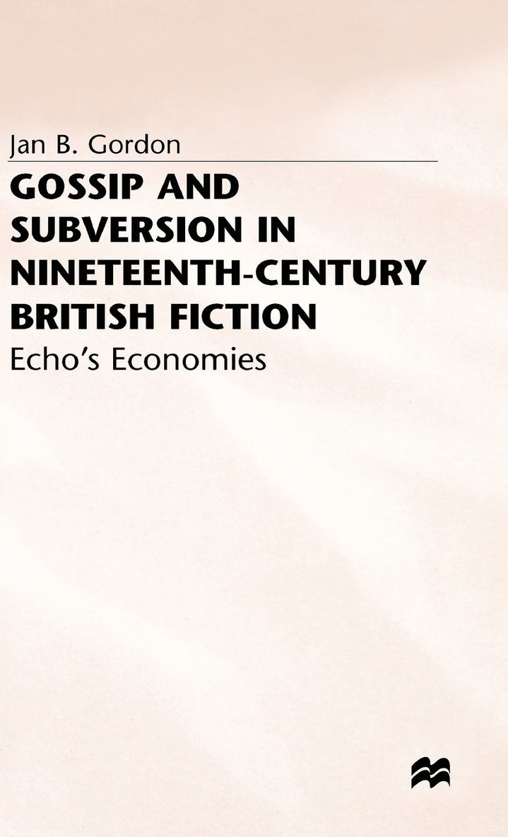 Gossip and Subversion in Nineteenth-Century British Fiction