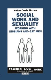 bokomslag Social Work and Sexuality: Working with Lesbians and Gay Men