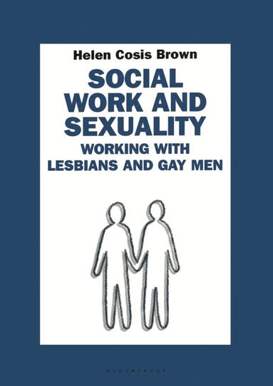 Helen Cosis Brown - Social Work and Sexuality, Häftad