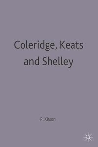 bokomslag Coleridge, Keats and Shelley