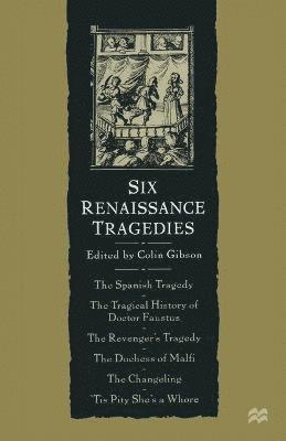Six Renaissance Tragedies 1
