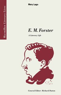 bokomslag E. M. Forster: A Literary Life