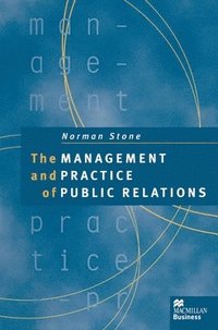bokomslag The Management and Practice of Public Relations