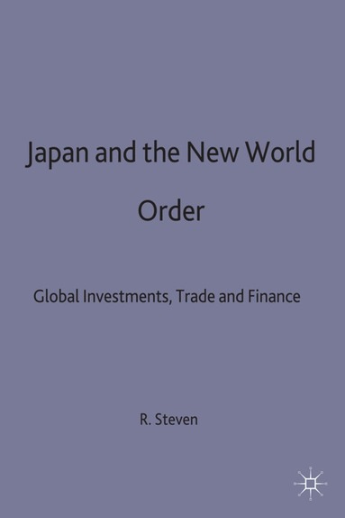 Rob Steven - Japan and the New World Order, Inbunden