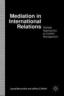 Jacob Bercovitch, J. Rubin, J. Bercovitch - Mediation in International Relations, Häftad