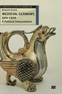 bokomslag Medieval Germany 500-1300: A Political Interpretation