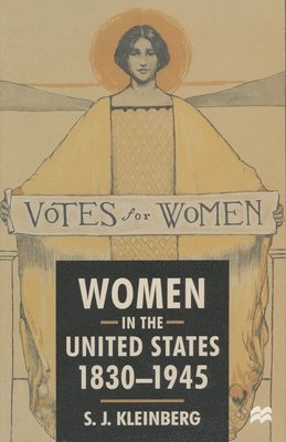 Women in the United States, 1830-1945 1