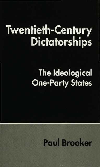 P. Brooker - Twentieth-Century Dictatorships, Inbunden