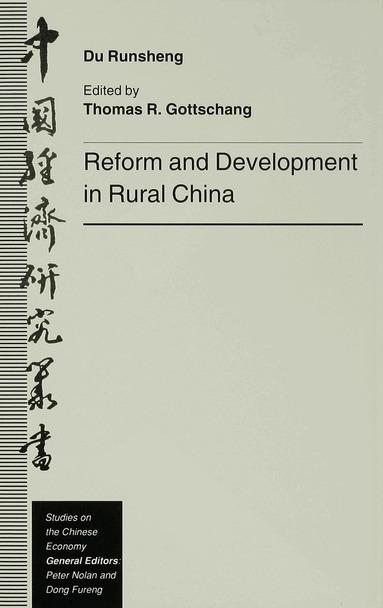 Du Runsheng, Thomas R. Gottschang - Reform and Development in Rural China, Inbunden