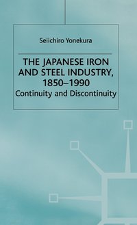 bokomslag The Japanese Iron and Steel Industry, 1850-1990