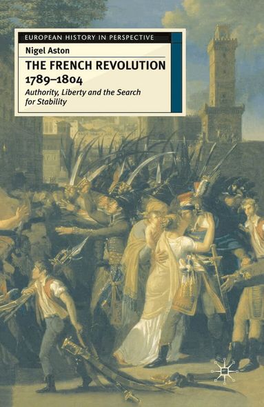 Nigel Aston - French Revolution, 1789-1804, Häftad