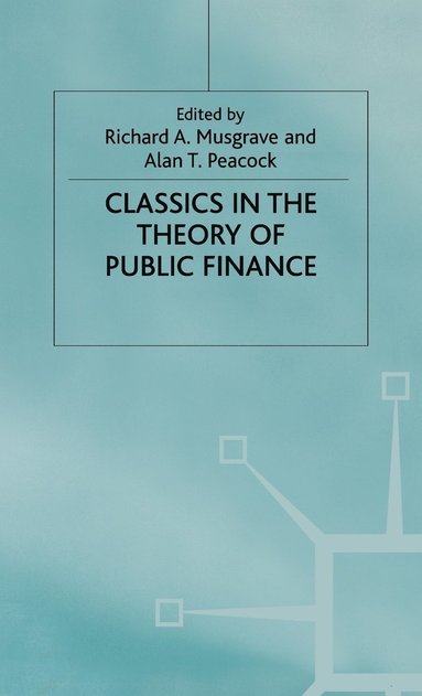 bokomslag Classics in the Theory of Public Finance