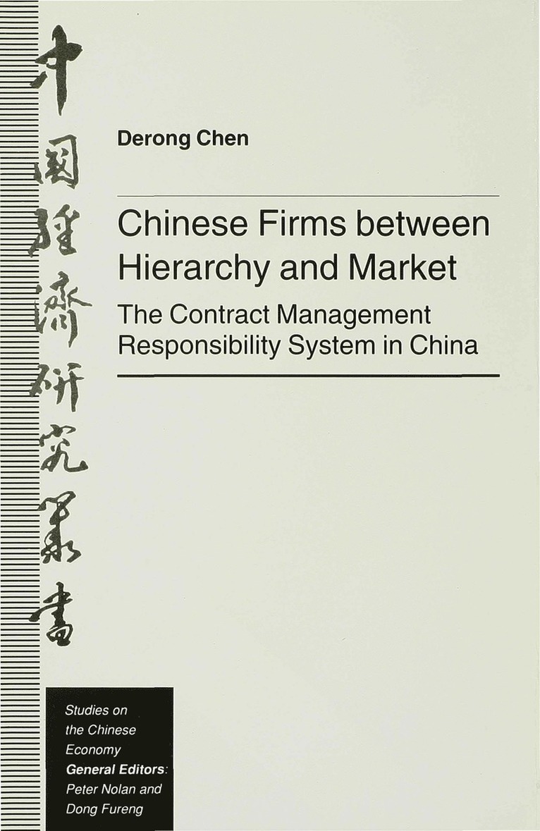 D. Chen, China-Europe Derong Chen (Formerly Dean, Chen - Chinese Firms Between Hierarchy and Market, Inbunden