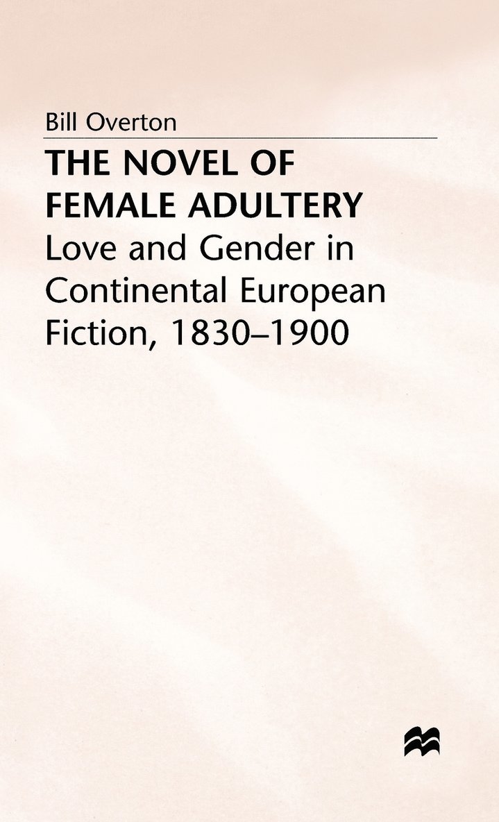 Bill Overton, Bill (Senior Lecturer in Englis Overton, Overton - Novel of Female Adultery, Inbunden
