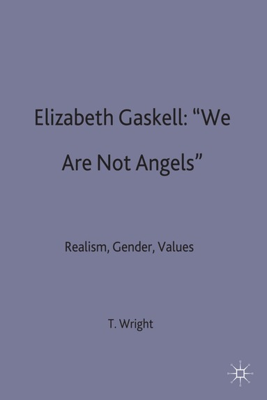 bokomslag Elizabeth Gaskell: 'We Are Not Angels'