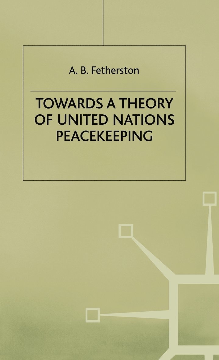 Towards a Theory of United Nations Peacekeeping 1