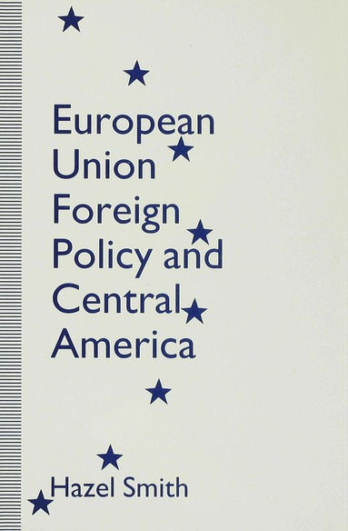 bokomslag European Union Foreign Policy and Central America