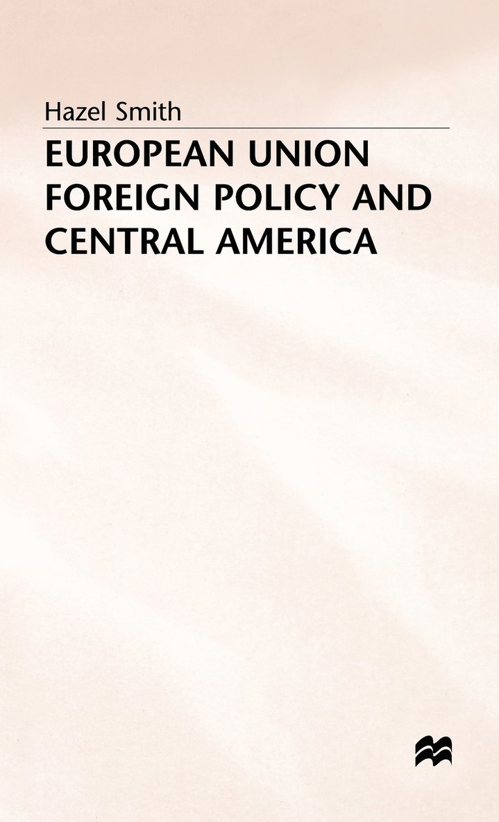 European Union Foreign Policy and Central America 1