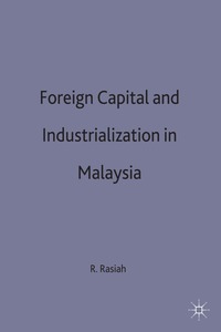 bokomslag Foreign Capital and Industrialization in Malaysia