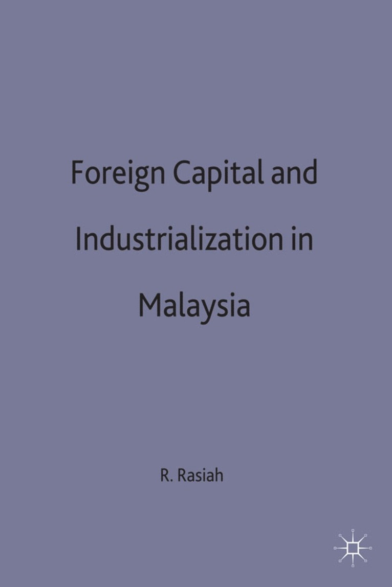 Foreign Capital and Industrialization in Malaysia 1