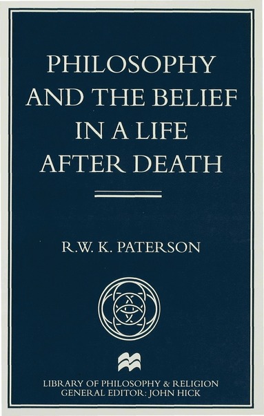 bokomslag Philosophy and the Belief in a Life after Death