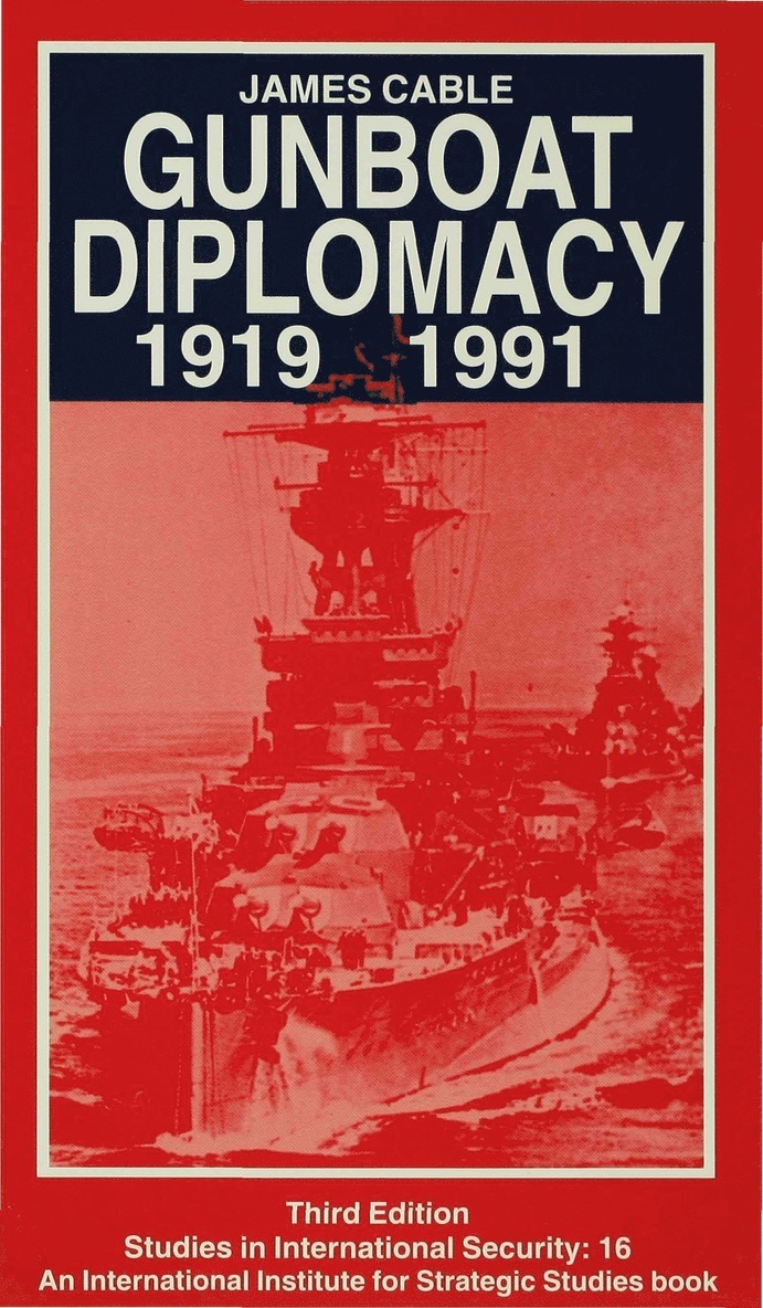 Gunboat Diplomacy 19191991 1