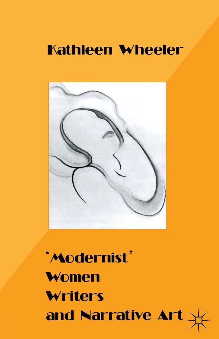 Modernist Women Writers and Narrative Art 1