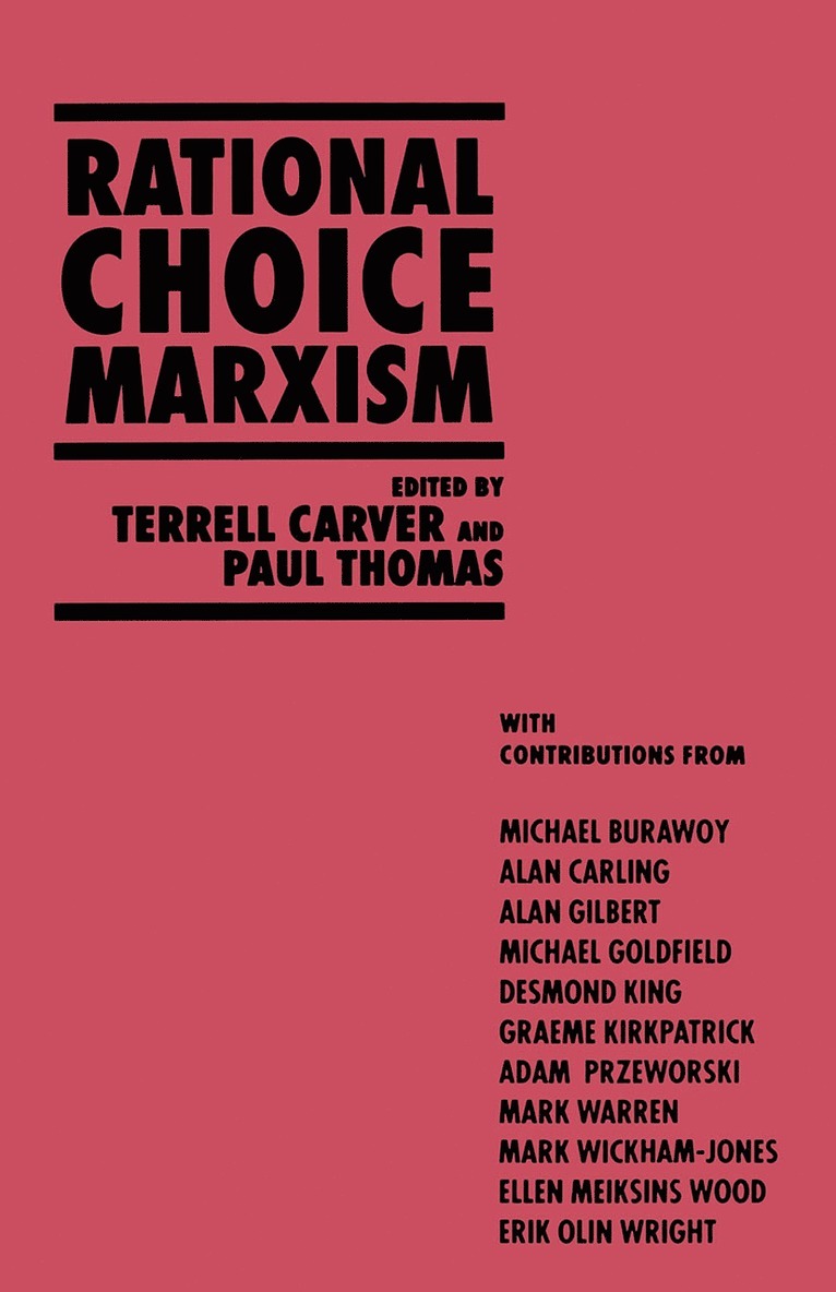 T. Carver, P. Thomas - Rational Choice Marxism, Häftad