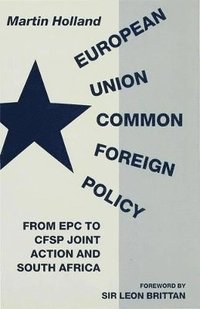 bokomslag European Union Common Foreign Policy