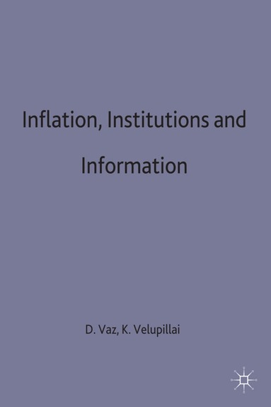 Daniel Vaz, Kumaraswamy Velupillai - Inflation, Institutions and Information, Inbunden
