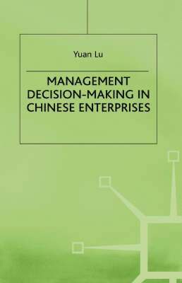 Management Decision-Making in Chinese Enterprises 1