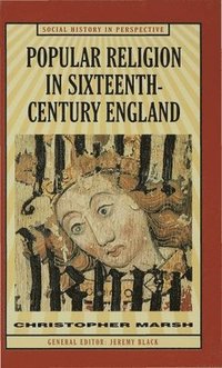 bokomslag Popular Religion in Sixteenth-Century England