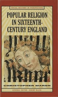 bokomslag Popular Religion in Sixteenth-Century England: Holding Their Peace
