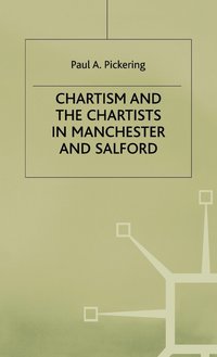 bokomslag Chartism and the Chartists in Manchester and Salford