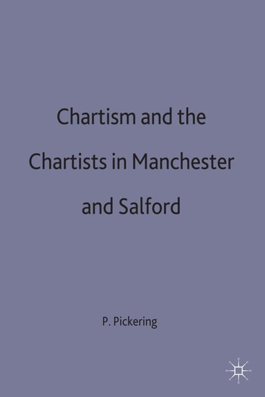 bokomslag Chartism and the Chartists in Manchester and Salford