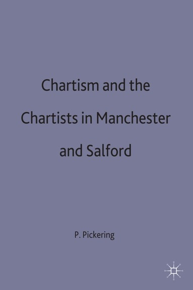 bokomslag Chartism and the Chartists in Manchester and Salford