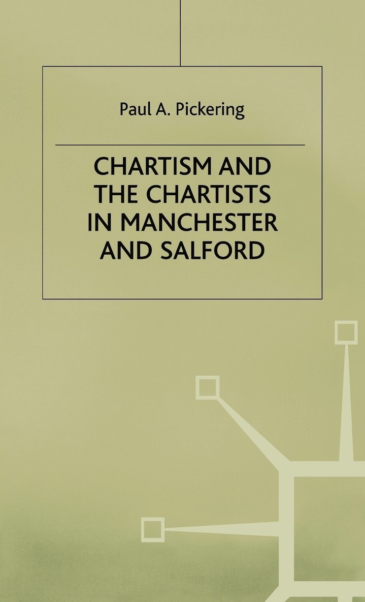 Chartism and the Chartists in Manchester and Salford 1