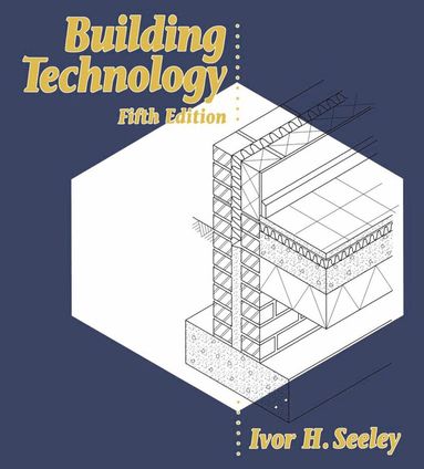Ivor H. Seeley - Building Technology, Häftad