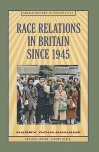 bokomslag Race Relations in Britain Since 1945