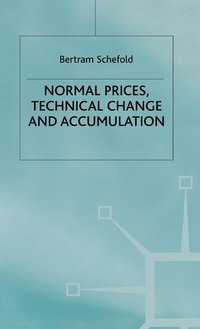 bokomslag Normal Prices, Technical Change and Accumulation