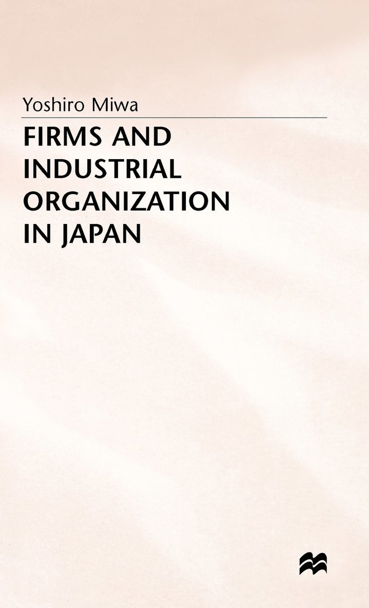 Firms and Industrial Organization in Japan 1