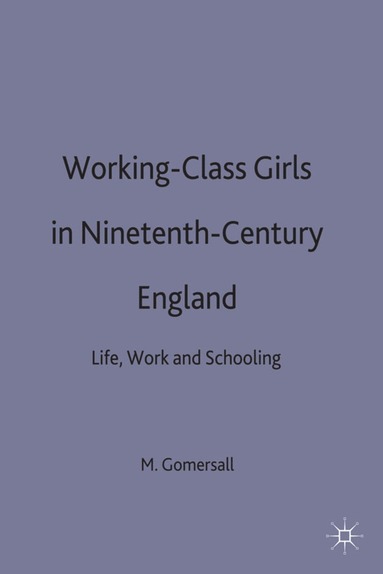 bokomslag Working-Class Girls in Nineteenth-Century England