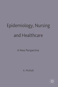 bokomslag Epidemiology, Nursing and Healthcare