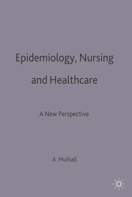 bokomslag Epidemiology, Nursing and Healthcare