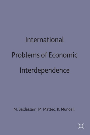 Baldassarri, Mario Baldassarri, Massimo Di Matteo, Robert Mundell - International Problems of Economic Interdependence, Inbunden