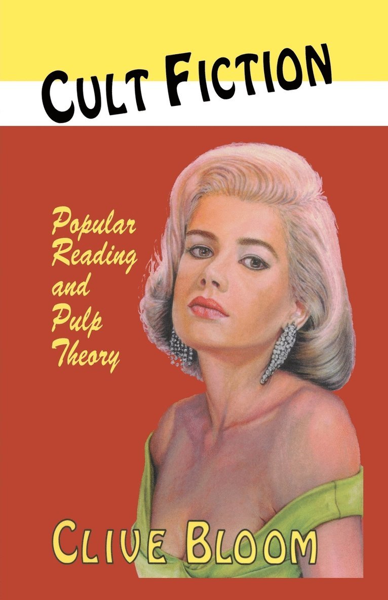 C. Bloom - Cult Fiction: Popular Reading and Pulp Theory, Häftad