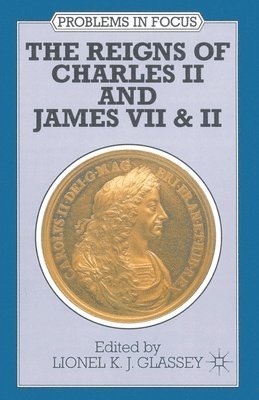 bokomslag The Reigns of Charles II and James VII & II
