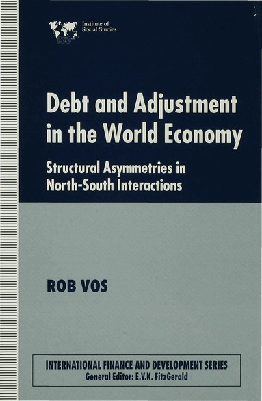 Rob Vos - Debt and Adjustment in the World Economy, Inbunden