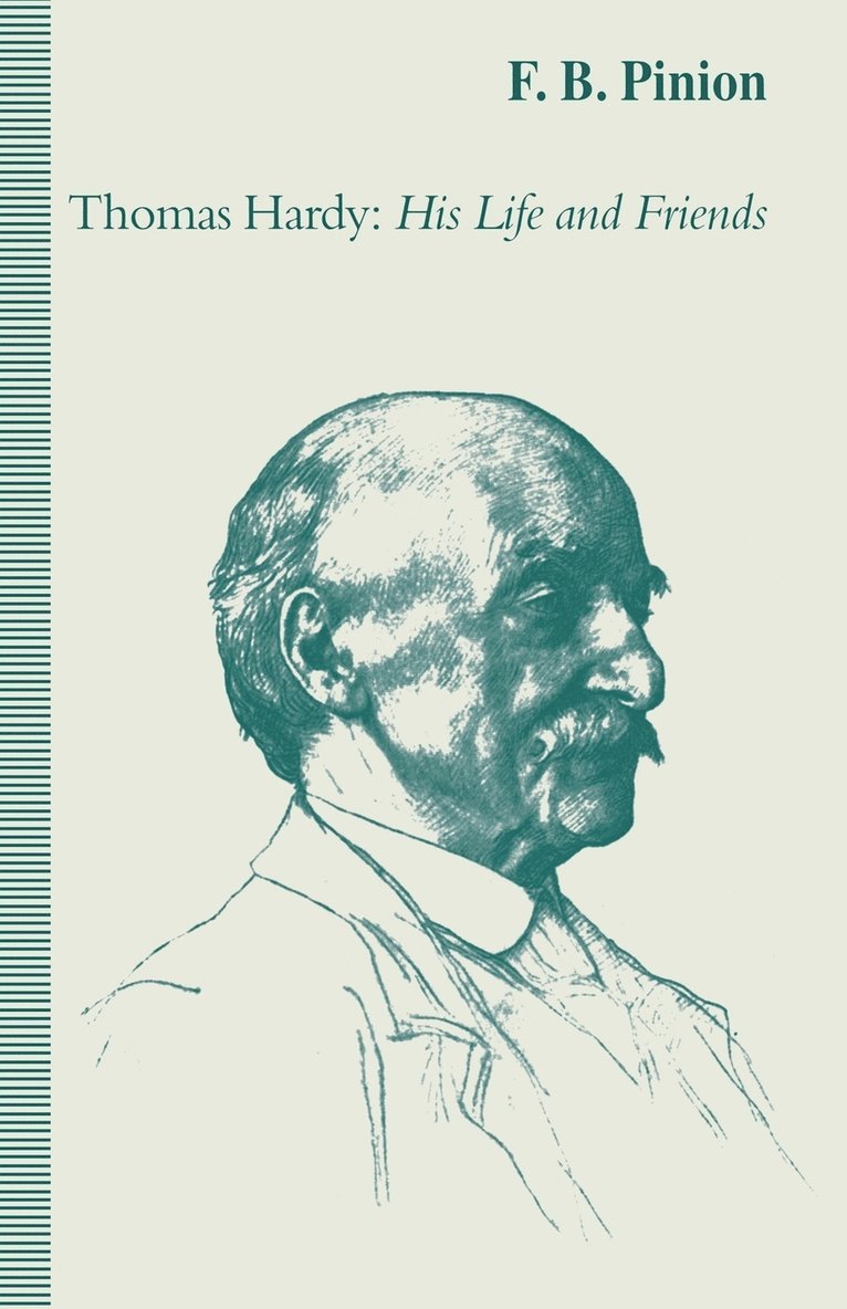 Thomas Hardy: His Life and Friends 1