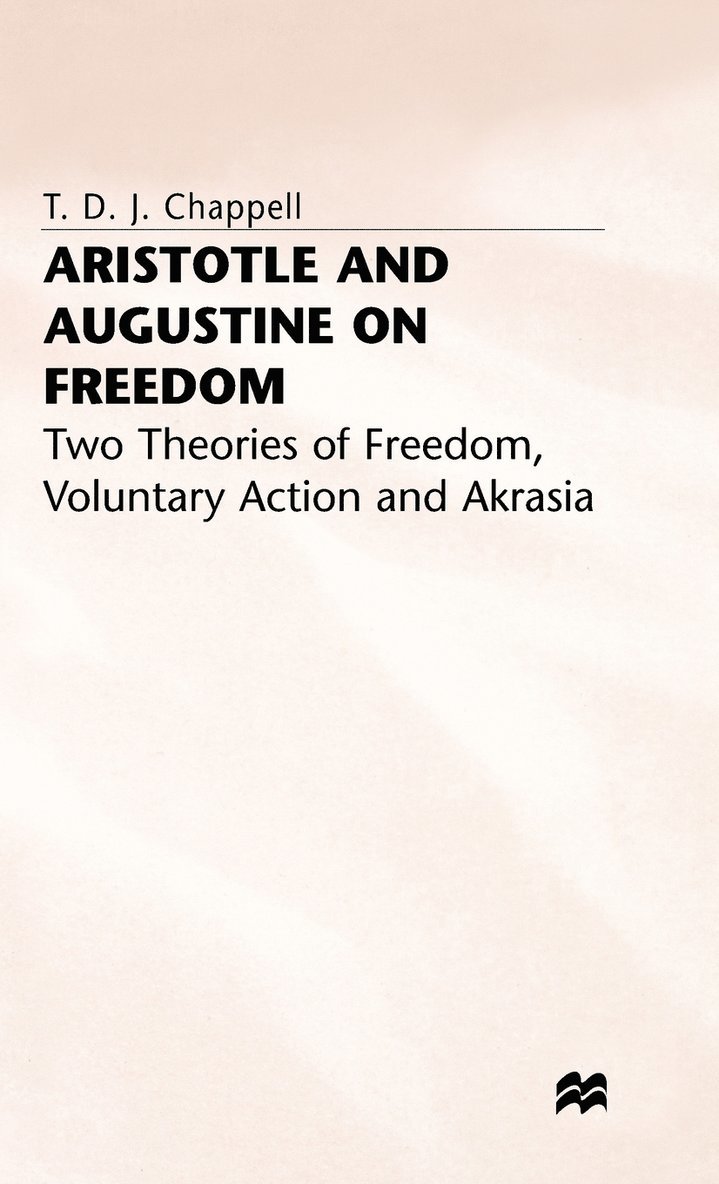 Aristotle and Augustine on Freedom 1